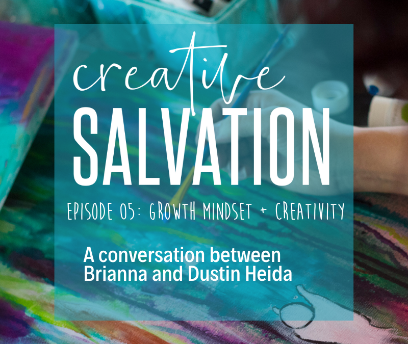 Growth Mindset + Creativity (podcast)