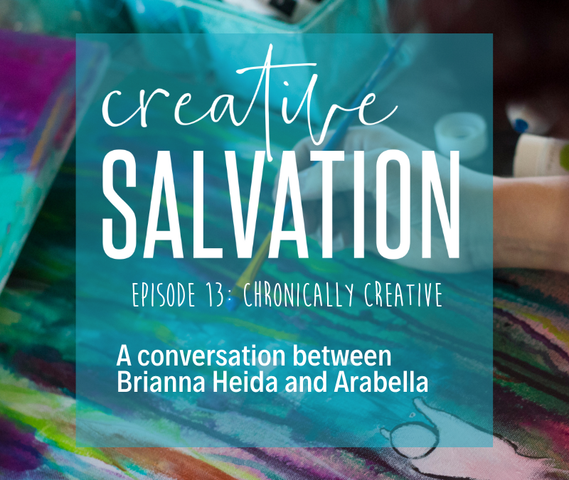 Creative Salvation: Chronically Creative