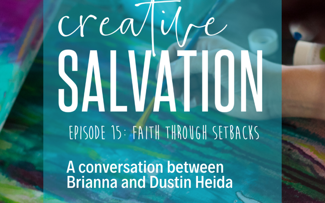 Creative Salvation: Faith Through Setbacks